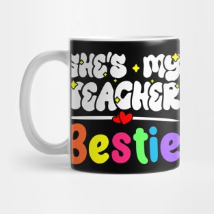 Funny Matching Teachers Best Friend Design - She's My Teacher Bestie Mug